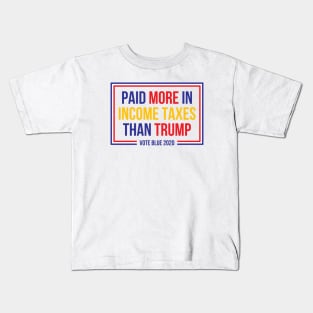 Paid More In Income Taxes Than Trump Kids T-Shirt